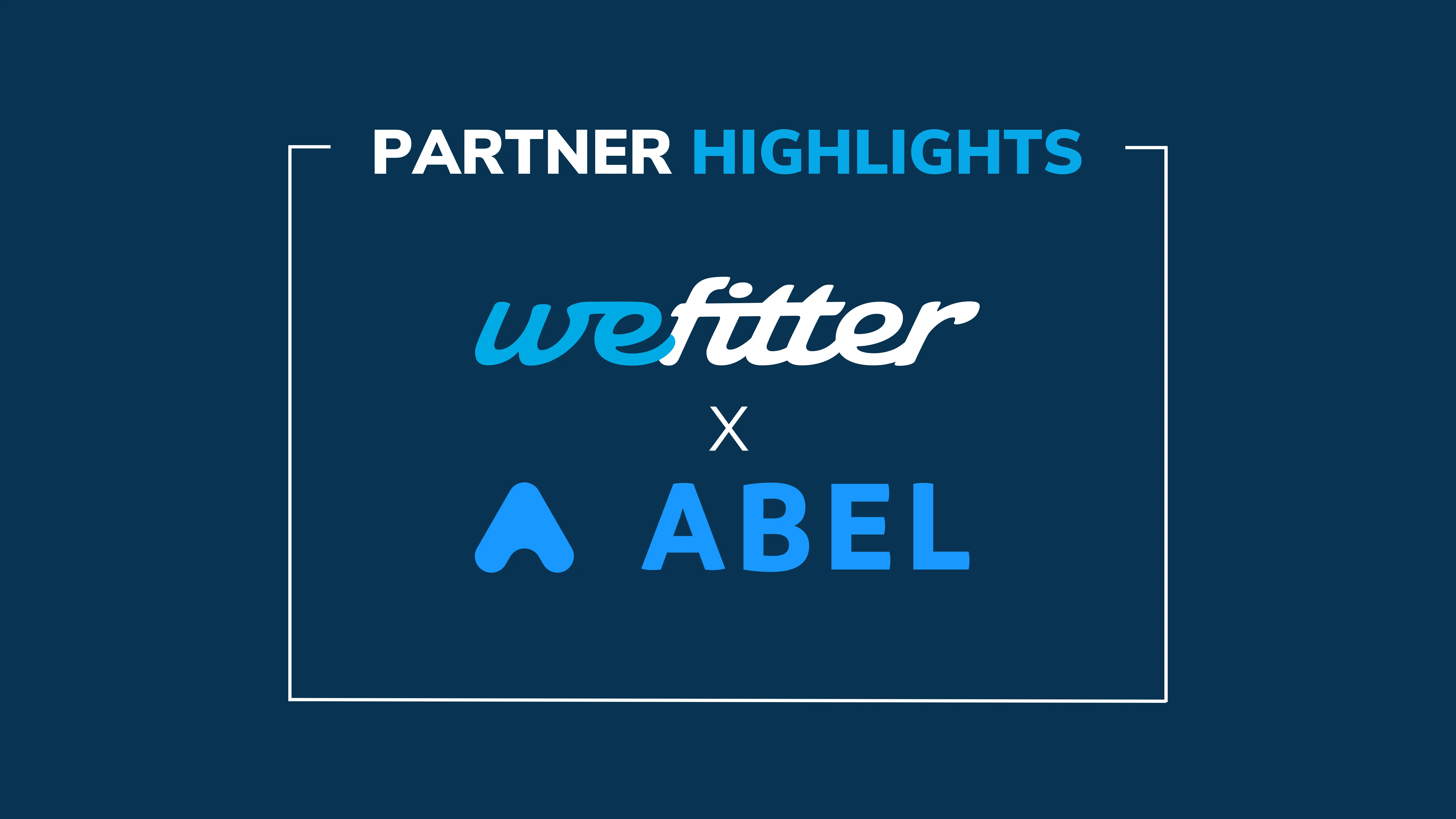 Partner Highlights: Abel Health x WeFitter
